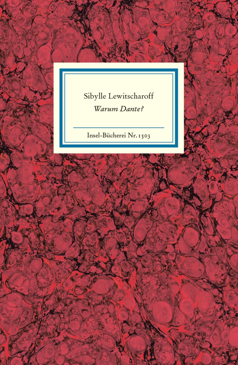 Cover: 9783458195030 | Warum Dante? | Sibylle Lewitscharoff | Buch | Insel-Bücherei | 100 S.