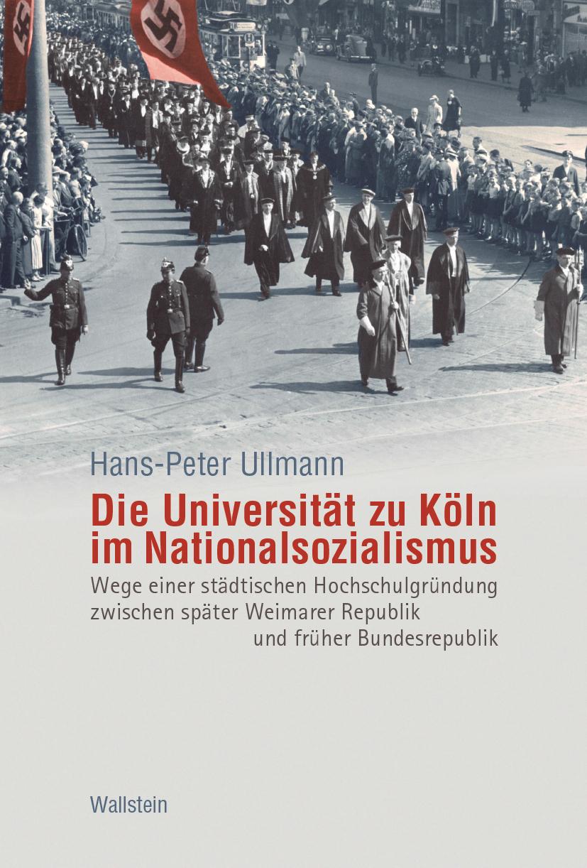 Cover: 9783835357679 | Die Universität zu Köln im Nationalsozialismus | Hans-Peter Ullmann