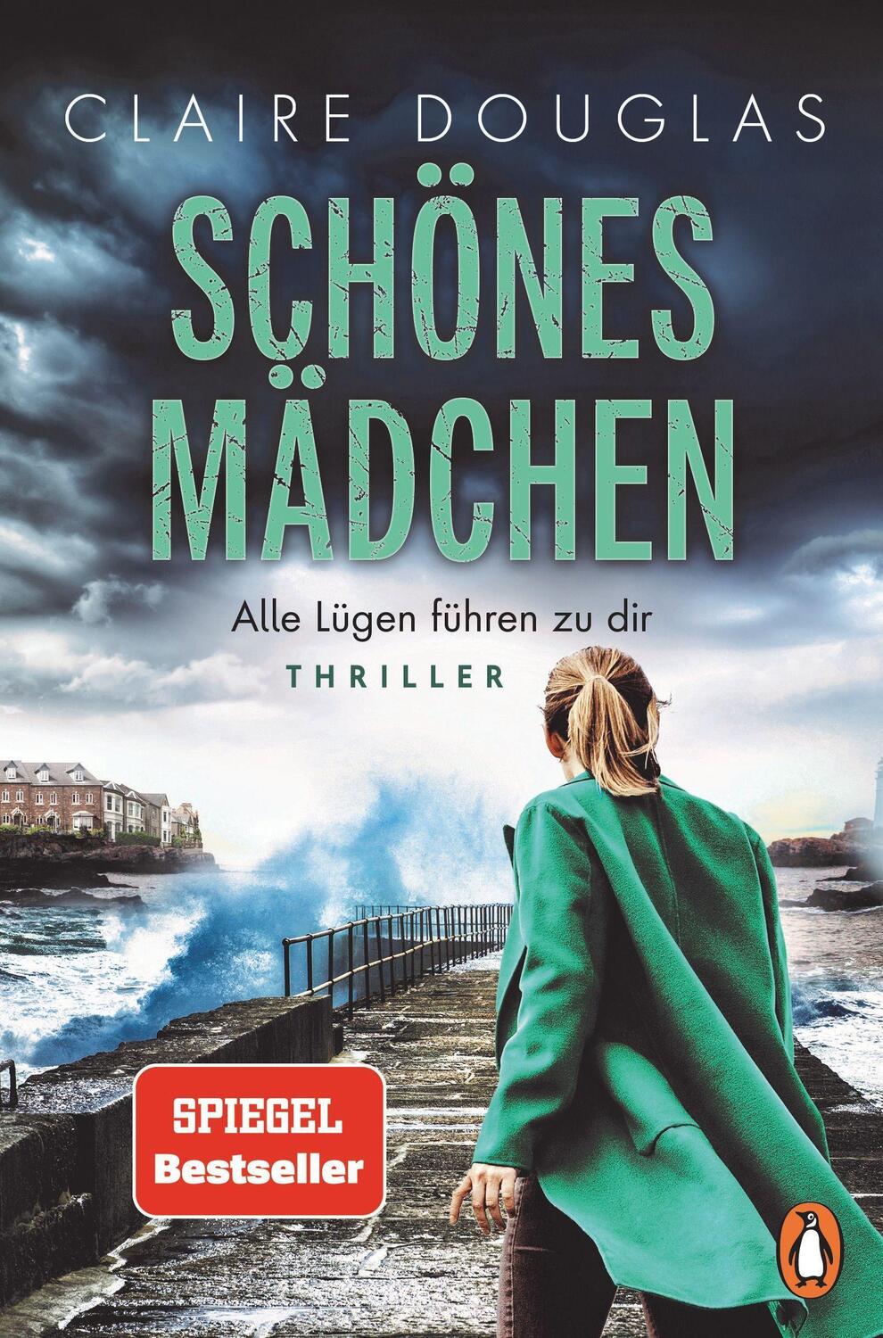 Cover: 9783328107651 | Schönes Mädchen - Alle Lügen führen zu dir | Claire Douglas | Buch