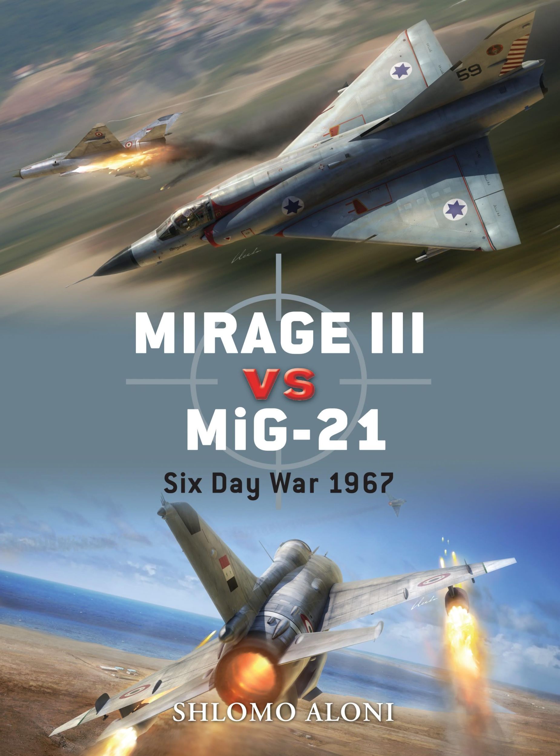 Cover: 9781846039478 | Mirage III Vs Mig-21 | Six Day War 1967 | Shlomo Aloni | Taschenbuch