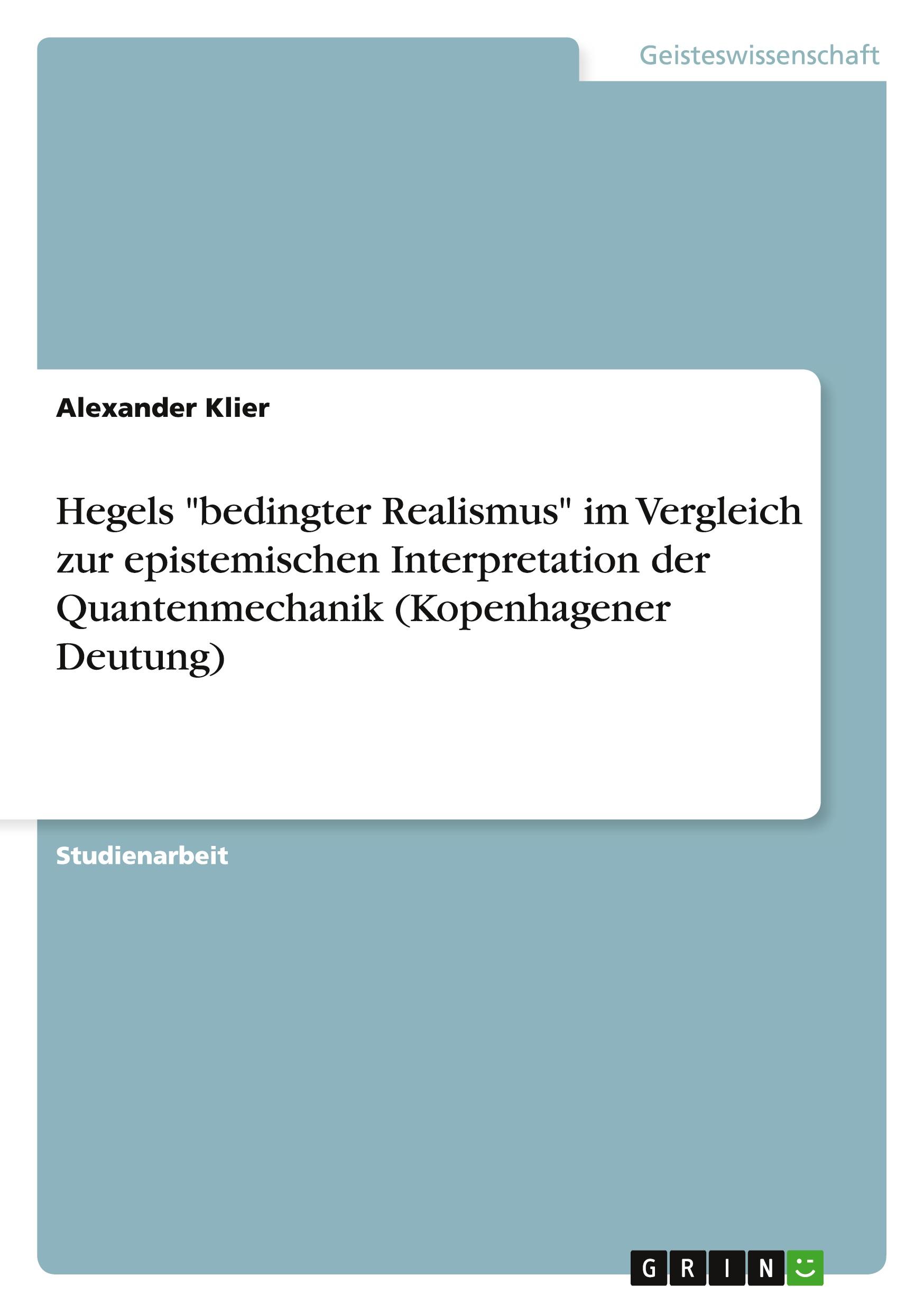 Cover: 9783640562565 | Hegels "bedingter Realismus" im Vergleich zur epistemischen...