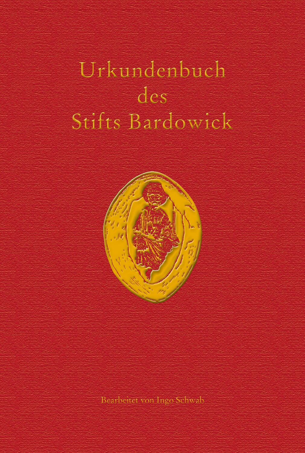 Cover: 9783835337381 | Urkundenbuch des Stifts Bardowick | Ingo Schwab | Buch | 950 S. | 2024