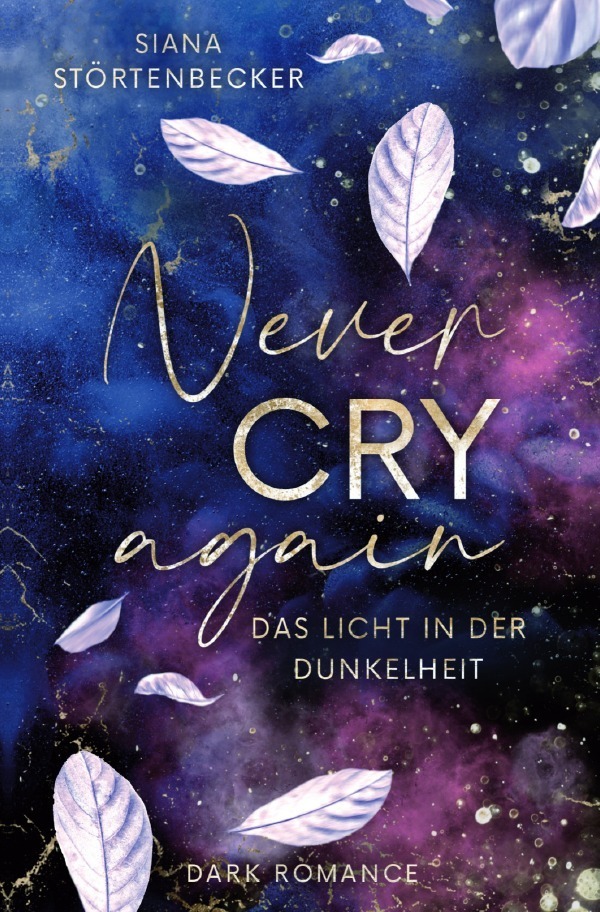 Cover: 9783759898364 | Never cry again | Das Licht in der Dunkelheit. DE | Störtenbecker