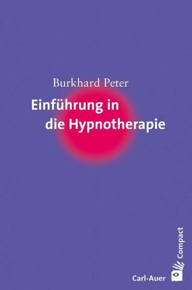 Cover: 9783896704672 | Einführung in die Hypnotherapie | Burkhard Peter | Buch | 121 S.