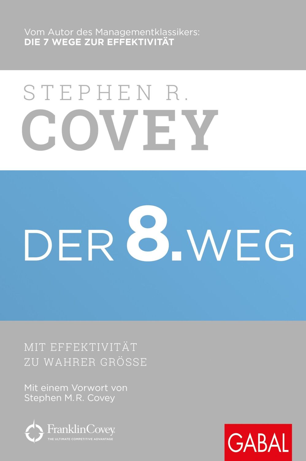 Cover: 9783869368955 | Der 8. Weg | Der achte Weg. Mit Effektivität zu wahrer Größe | Covey