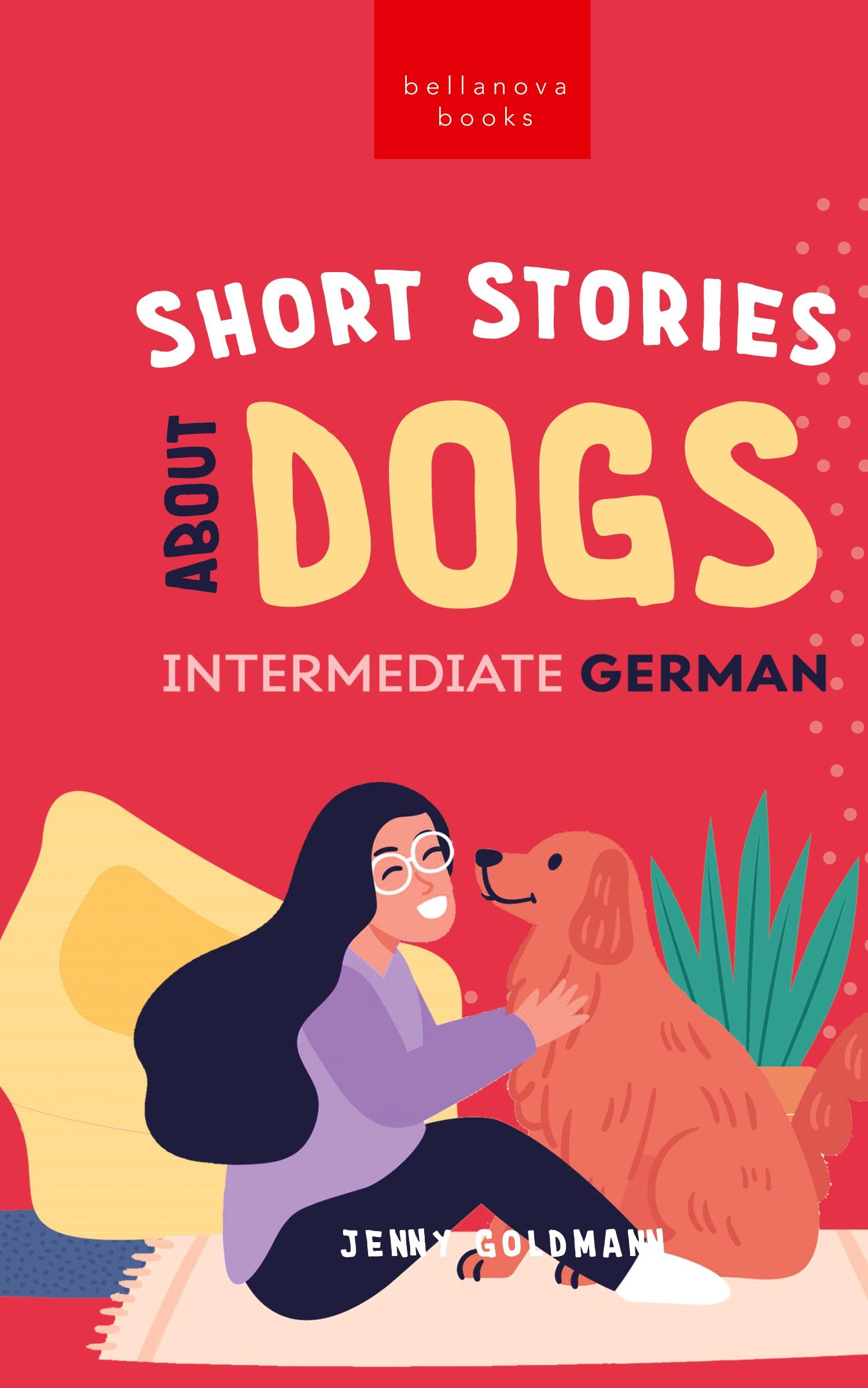 Cover: 9786192641276 | Short Stories about Dogs in Intermediate German (B1-B2 CEFR) | Buch