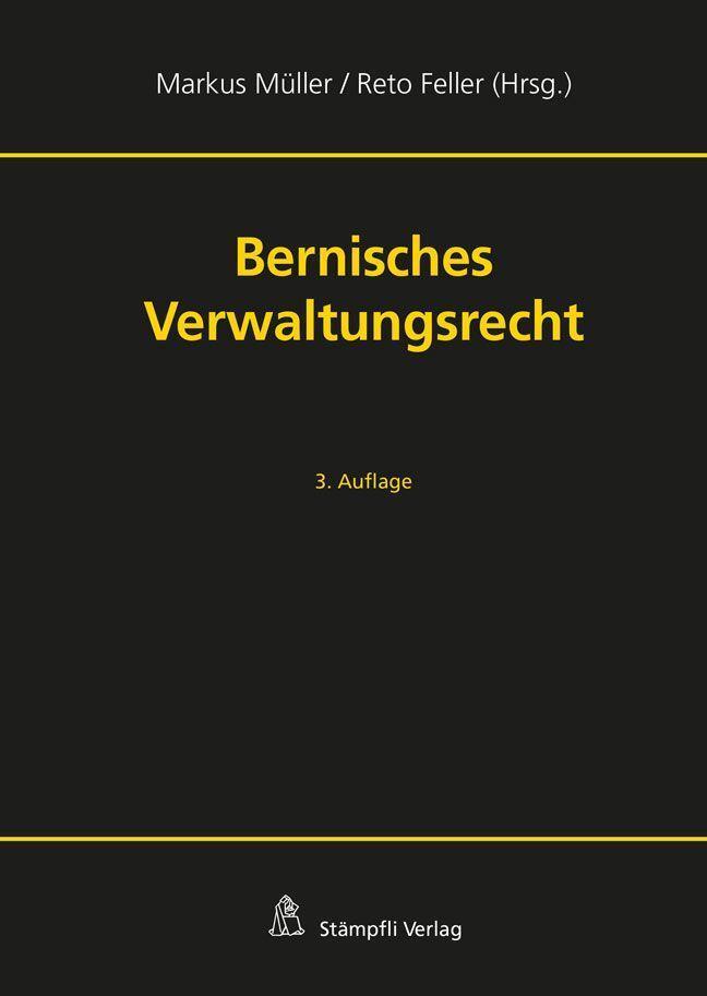 Cover: 9783727221965 | Bernisches Verwaltungsrecht | Markus Müller | Buch | XXX | Deutsch