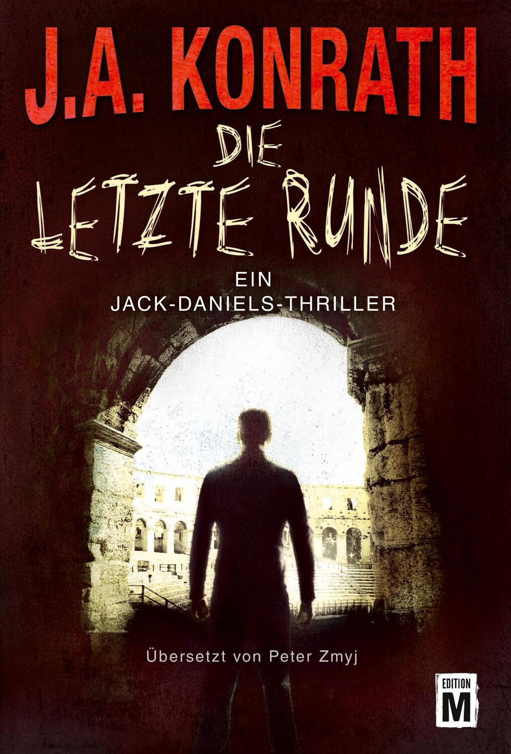 Cover: 9781477807385 | Die letzte Runde | J. A. Konrath | Taschenbuch | Paperback | 416 S.