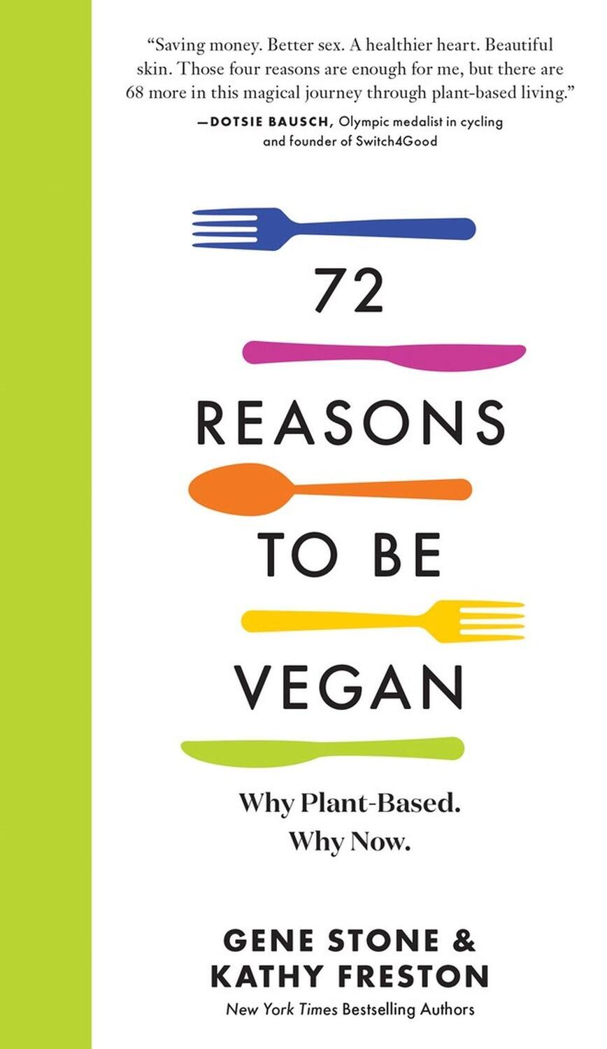 Cover: 9781523510313 | 72 Reasons to Be Vegan | Why Plant-Based. Why Now. | Stone (u. a.)