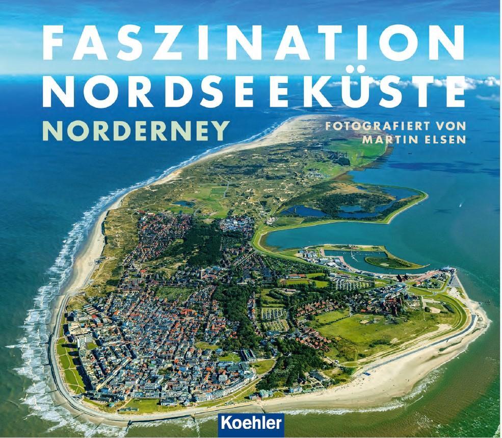 Cover: 9783782215503 | Faszination Nordseeküste - Norderney | Martin Elsen | Buch | 160 S.