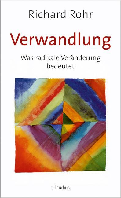 Cover: 9783532624265 | Verwandlung | Was radikale Veränderung bedeutet | Richard Rohr | Buch