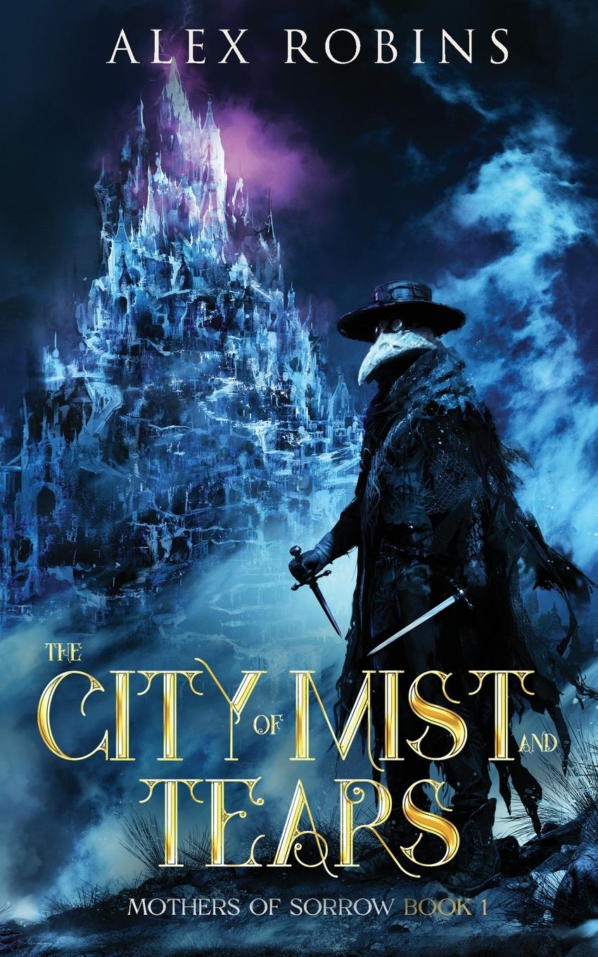 Cover: 9782958845032 | The City of Mist and Tears | Alex Robins | Taschenbuch | Paperback