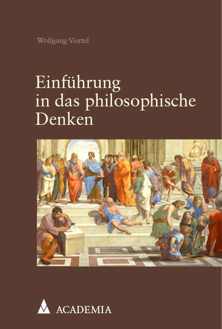 Cover: 9783985721559 | Einführung in das philosophische Denken | Wolfgang Viertel | Buch