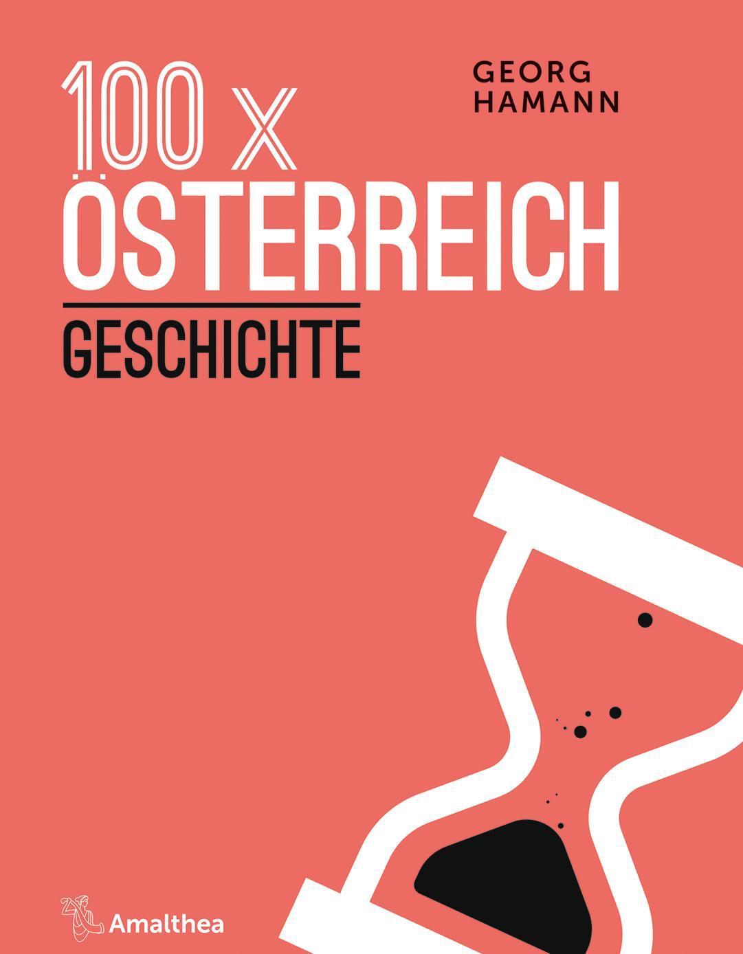 Cover: 9783990501559 | 100 x Österreich: Geschichte | Georg Hamann | Taschenbuch | 240 S.