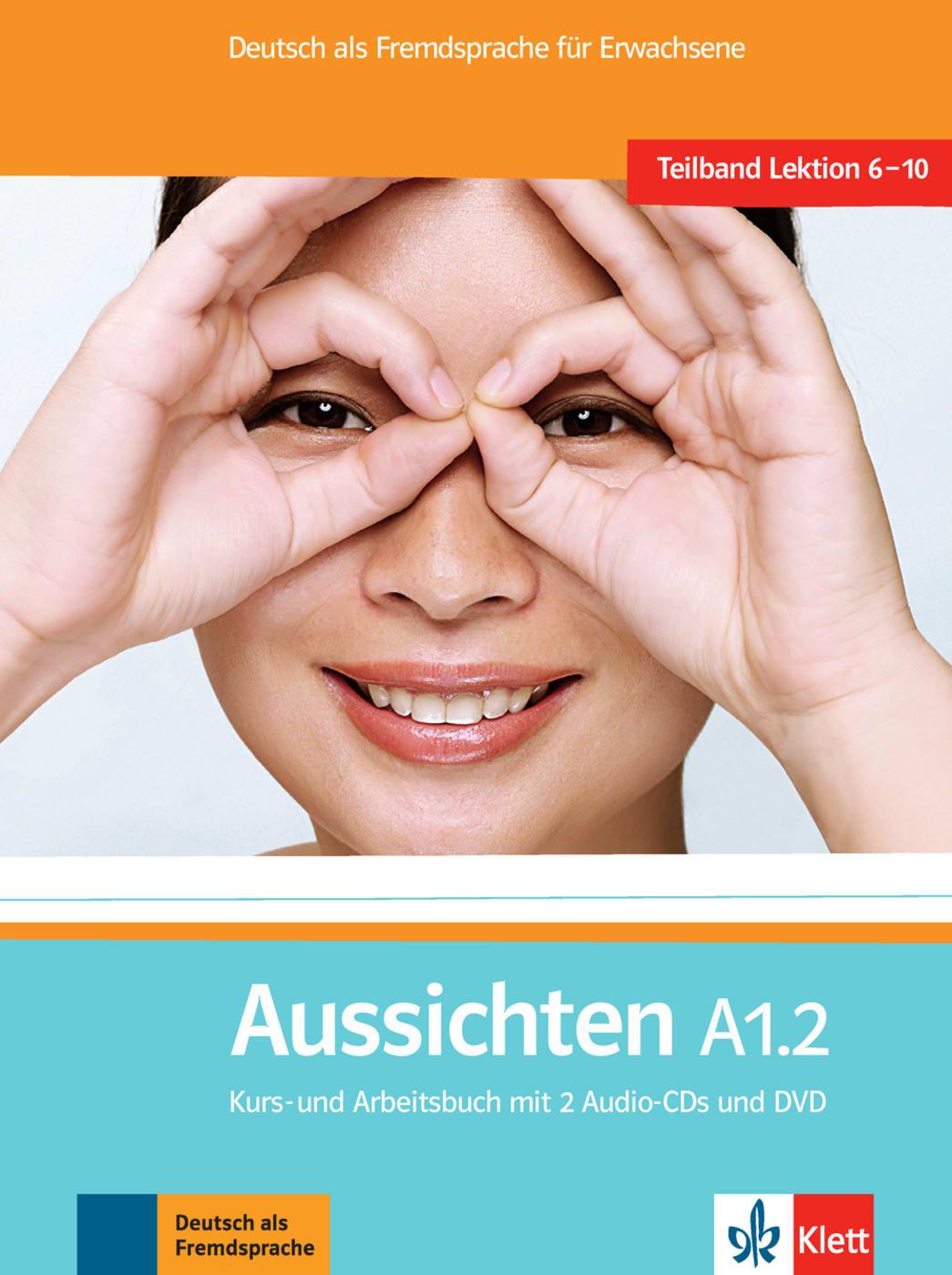 Cover: 9783126762069 | Aussichten. Teilband A1.2: Kurs- und Arbeitsbuch mit 2 Audio-CDs...