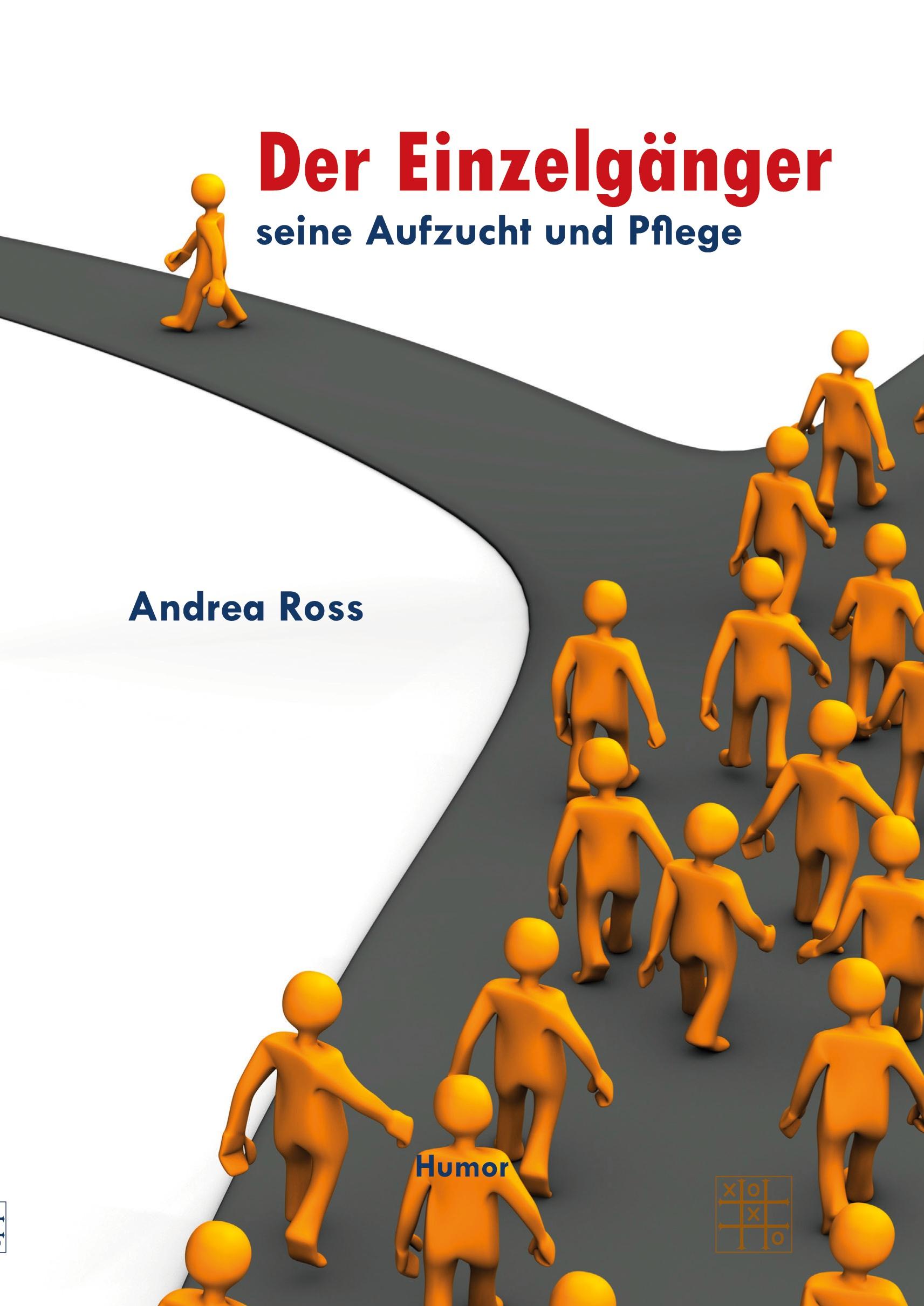 Cover: 9783967520279 | Der Einzelgänger- Seine Aufzucht und Pflege | Andrea Ross | Buch