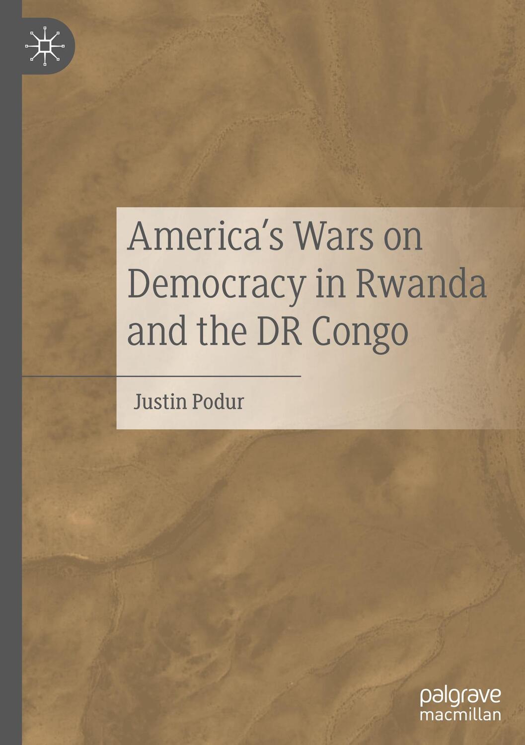 Cover: 9783030446987 | America's Wars on Democracy in Rwanda and the DR Congo | Justin Podur