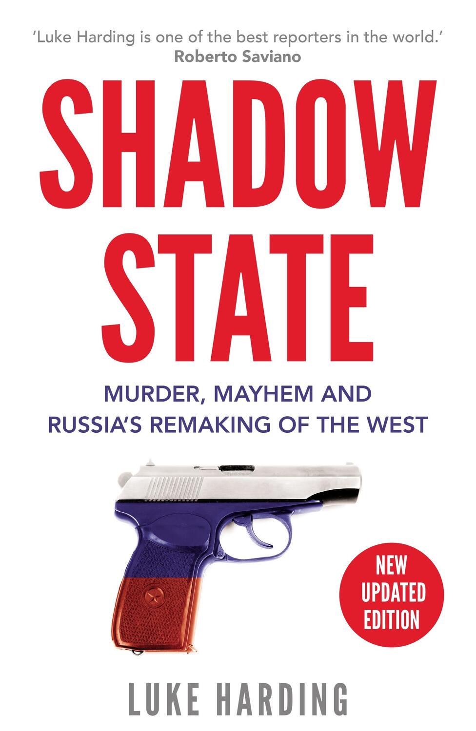 Cover: 9781783352067 | Shadow State | Murder, Mayhem and Russia's Remaking of the West | Buch