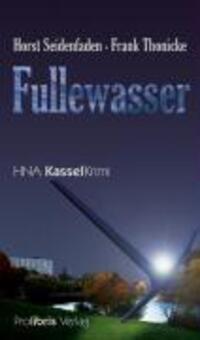 Cover: 9783935263436 | Fullewasser | HNA KasselKrimi | Horst/Thonicke, Frank Seidenfaden