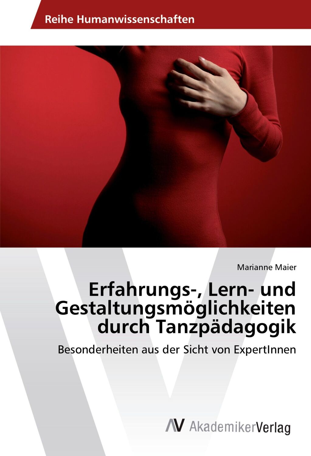 Cover: 9783639866001 | Erfahrungs-, Lern- und Gestaltungsmöglichkeiten durch Tanzpädagogik