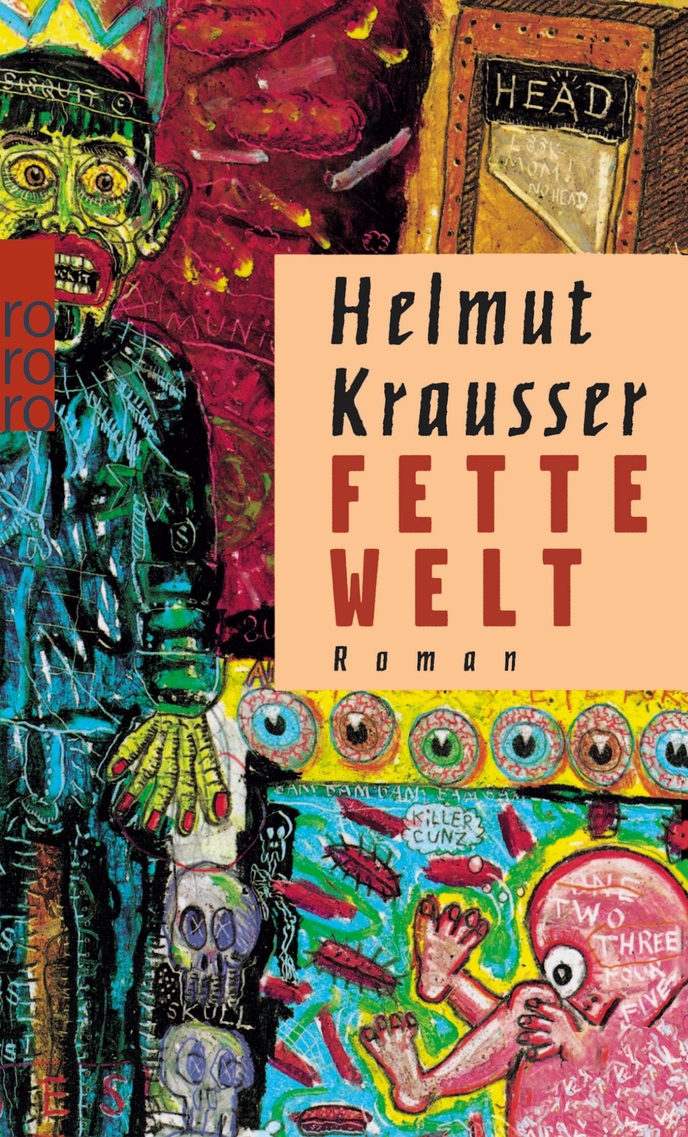 Cover: 9783499133442 | Fette Welt | Helmut Krausser | Taschenbuch | 316 S. | Deutsch | 1993