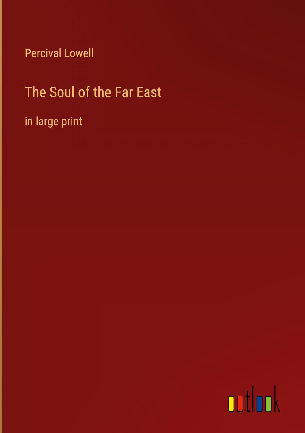 Cover: 9783368401511 | The Soul of the Far East | in large print | Percival Lowell | Buch