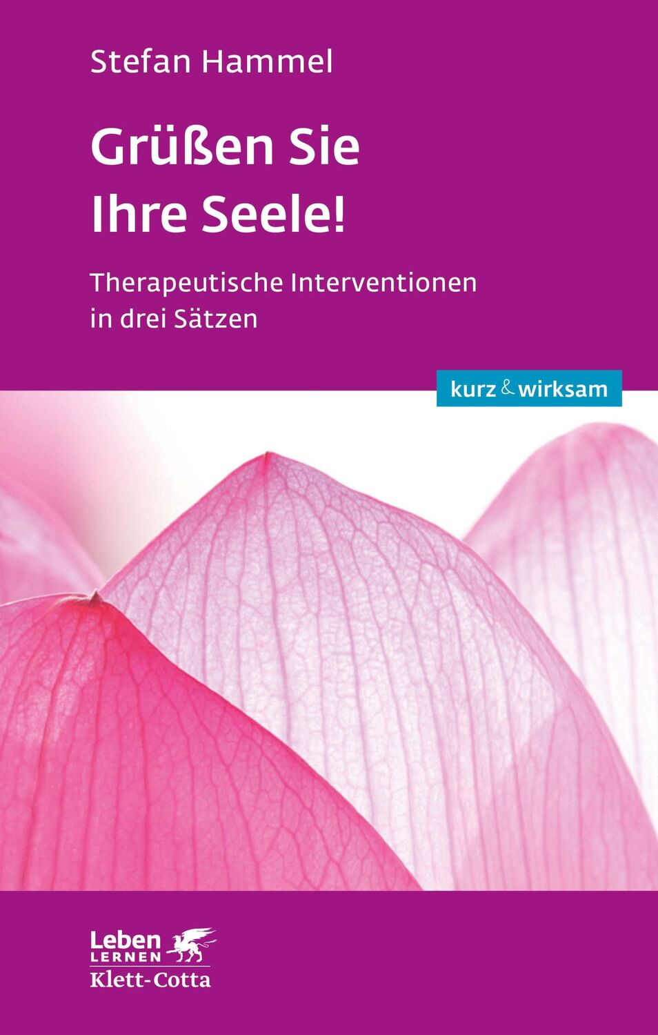 Cover: 9783608891874 | Grüßen Sie Ihre Seele! | Therapeutische Interventionen in drei Sätzen