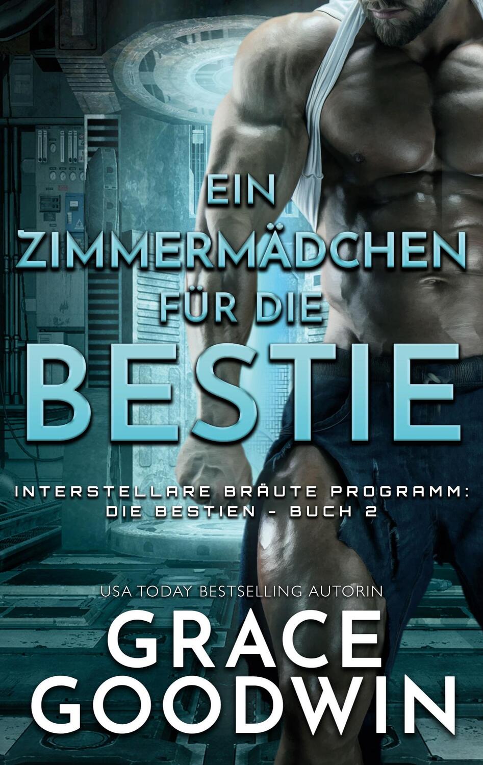 Cover: 9781795910798 | Ein Zimmermädchen für die Bestie | Grace Goodwin | Taschenbuch | 2021