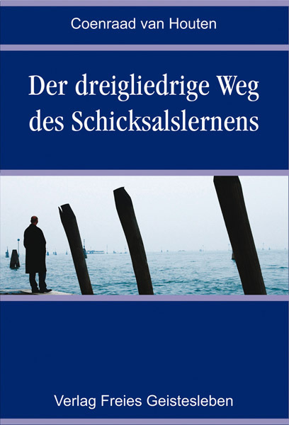 Cover: 9783772522482 | Der dreigliedrige Weg des Schicksalslernens | Coenraad van Houten