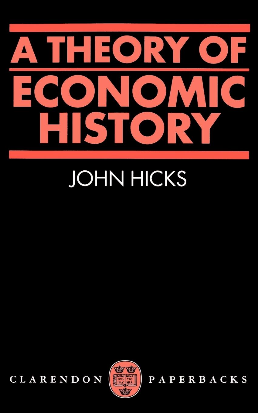 Cover: 9780198811633 | A Theory of Economic History | John R. Hicks | Taschenbuch | Englisch