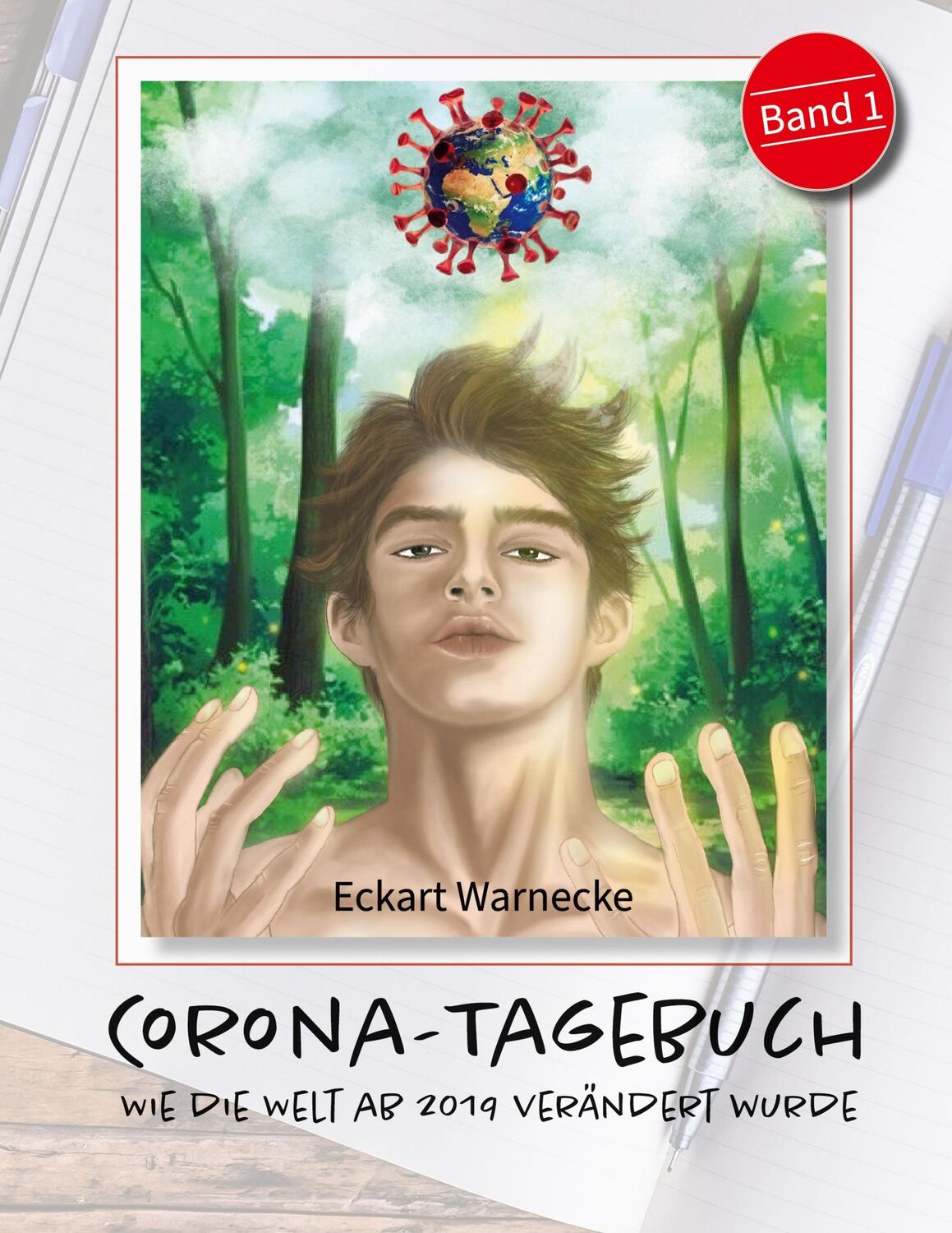 Cover: 9783754330562 | Corona Tagebuch (Bd. 1) | Wie die Welt ab 2019 verändert wurde | Buch