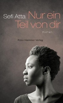 Cover: 9783779504733 | Nur ein Teil von dir | Roman | Sefi Atta | Buch | 345 S. | Deutsch