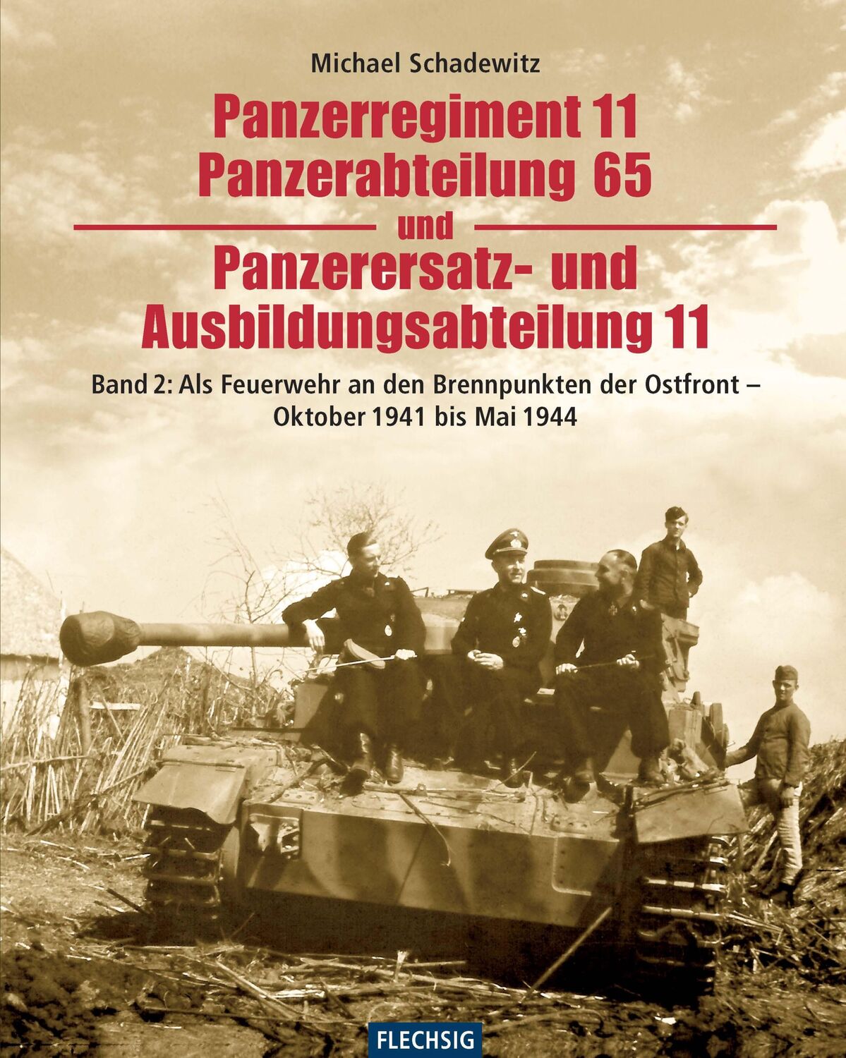 Cover: 9783803500281 | Panzerregiment 11, Panzerabteilung 65 und Panzerersatz- und...