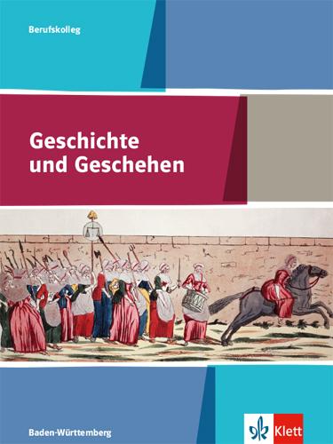 Cover: 9783124164537 | Geschichte und Geschehen. Ausgabe Baden-Württemberg Berufskolleg....