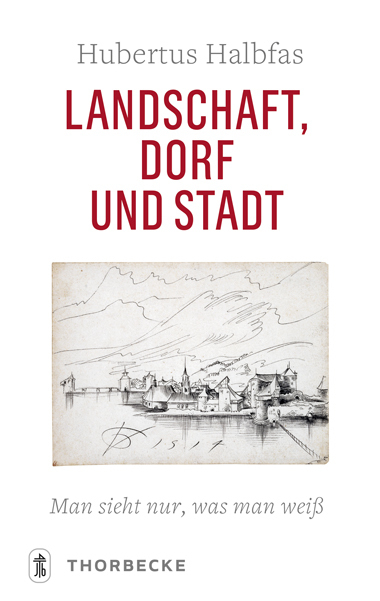 Cover: 9783799513272 | Landschaft, Dorf und Stadt | Man sieht nur, was man weiß | Halbfas