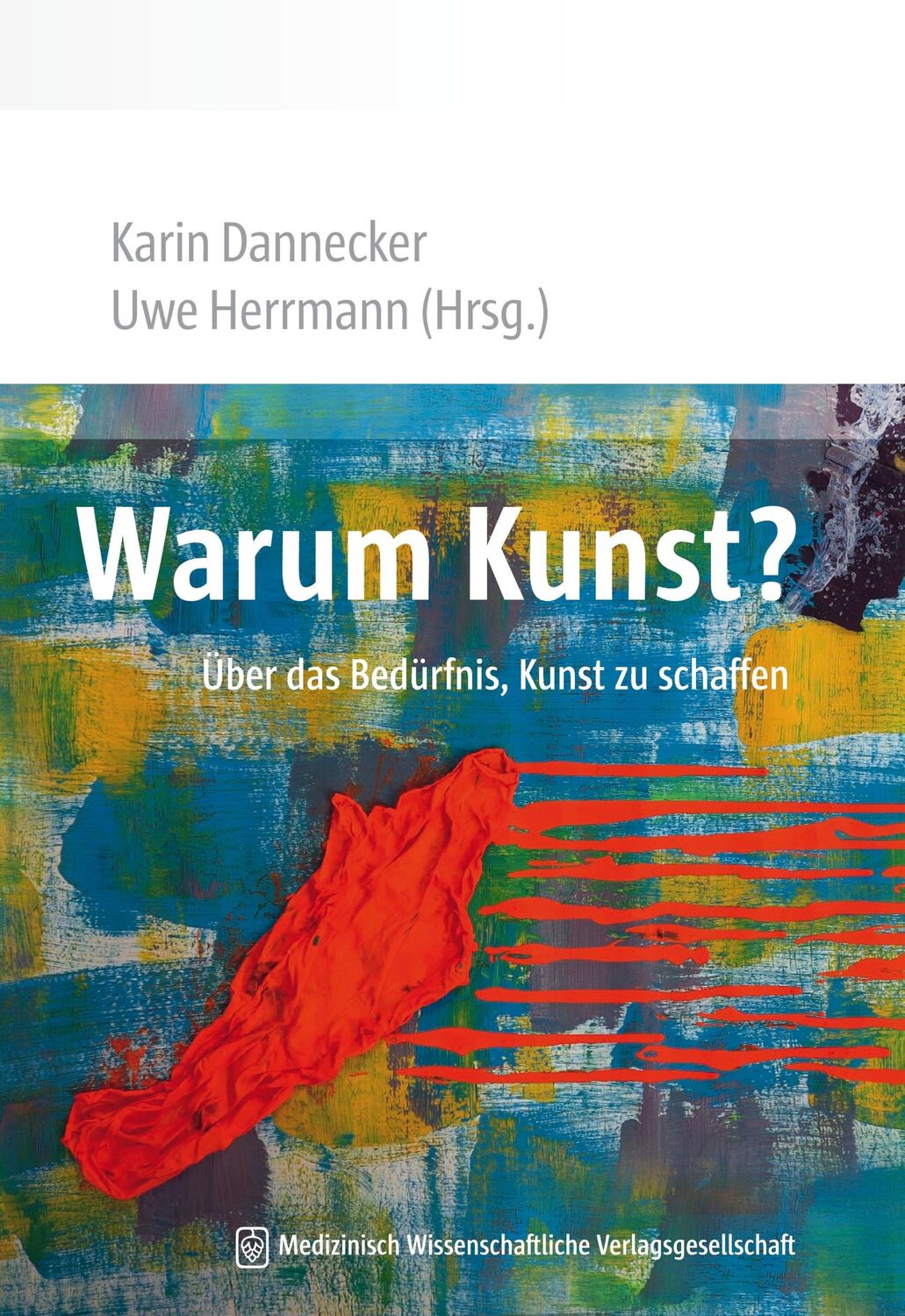 Cover: 9783954660551 | Warum Kunst? | Über das Bedürfnis, Kunst zu schaffen | Taschenbuch