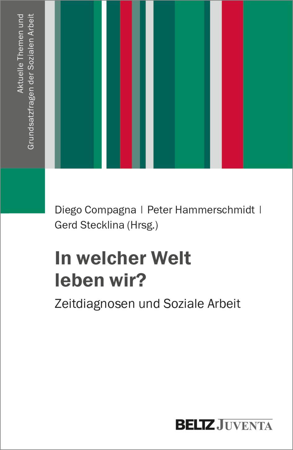 Cover: 9783779969150 | In welcher Welt leben wir? | Zeitdiagnosen und Soziale Arbeit | Buch