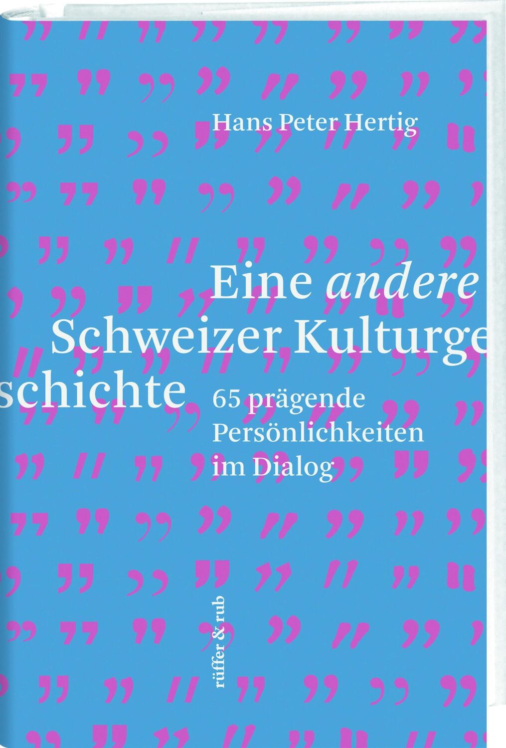 Cover: 9783907351154 | Eine andere Schweizer Kulturgeschichte | Hans Peter Hertig | Buch