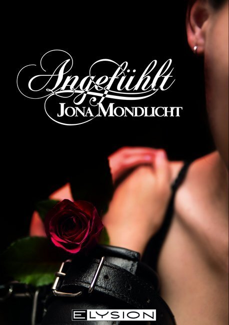 Cover: 9783960000273 | Angefühlt | Jona Mondlicht | Taschenbuch | Englisch Broschur | 2017