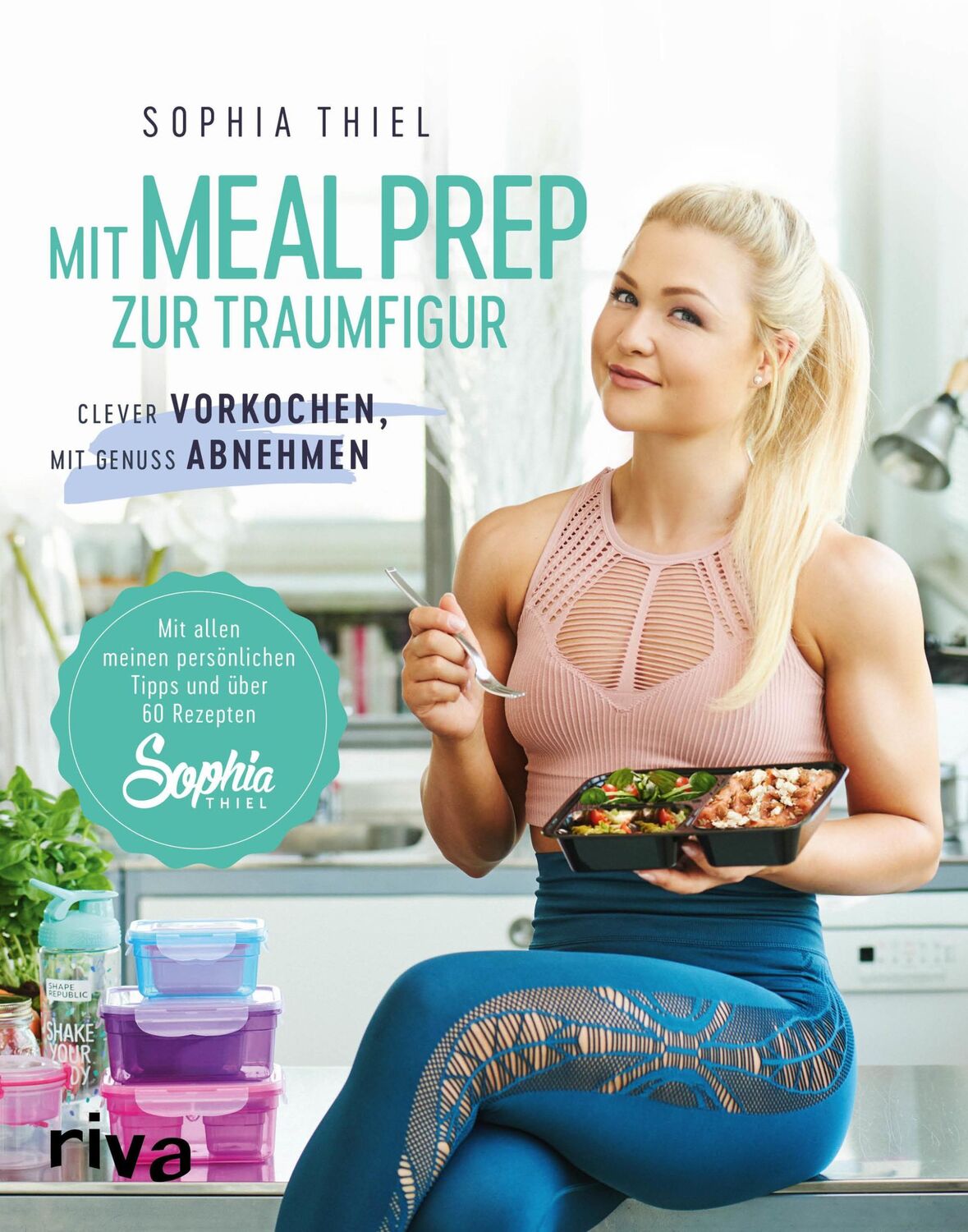 Cover: 9783742307095 | Mit Meal Prep zur Traumfigur | Sophia Thiel | Taschenbuch | 176 S.