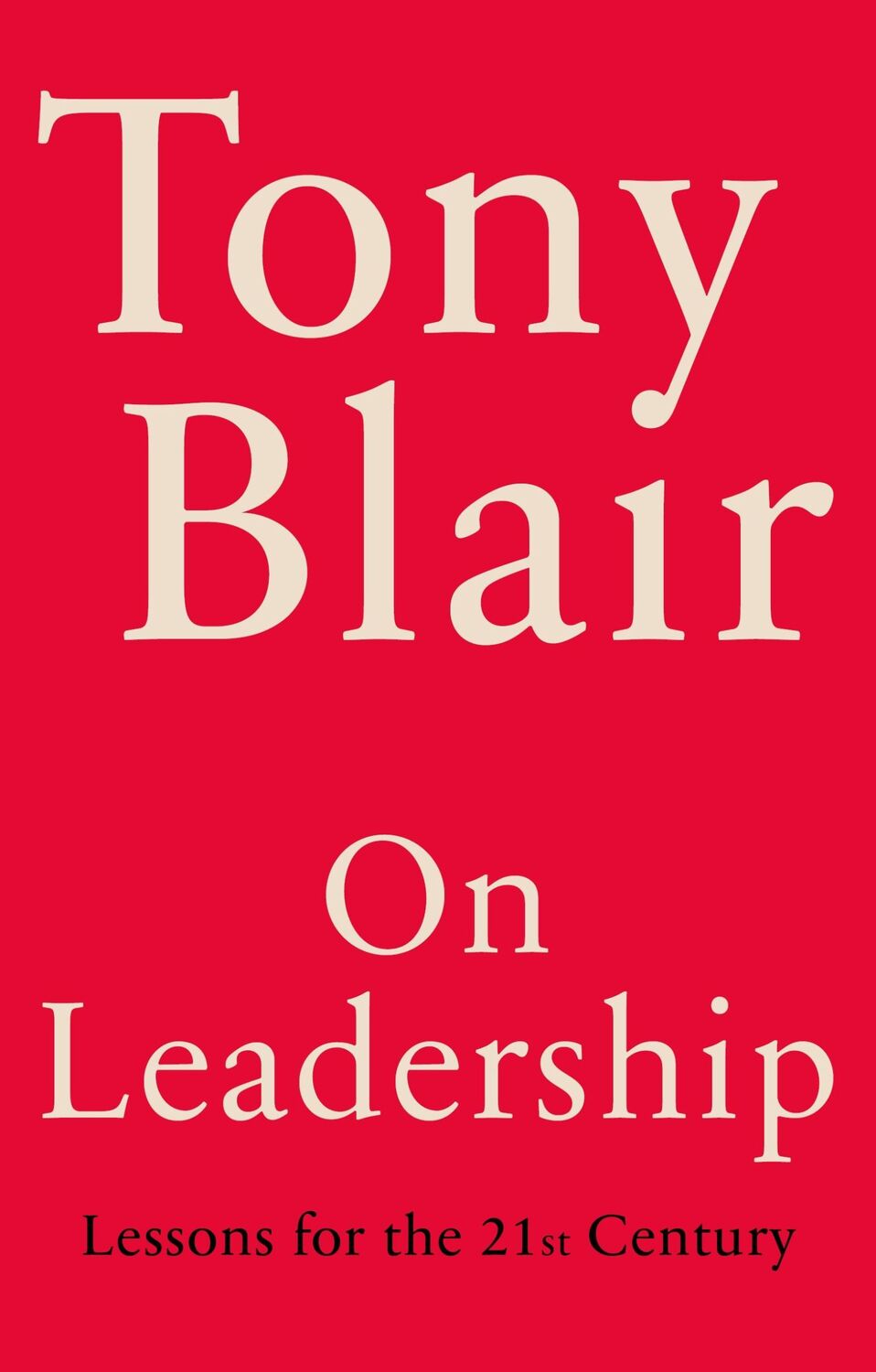 Cover: 9781529151527 | On Leadership | Lessons for the 21st Century | Tony Blair | Buch