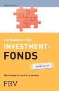 Cover: 9783898797429 | Erfolgreich mit Investmentfonds | Die clevere Art reich zu werden