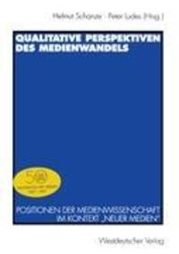 Cover: 9783531129747 | Qualitative Perspektiven des Medienwandels | Peter Ludes (u. a.)