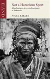 Cover: 9781780601434 | Not a Hazardous Sport | Nigel Barley | Taschenbuch | Englisch | 2018