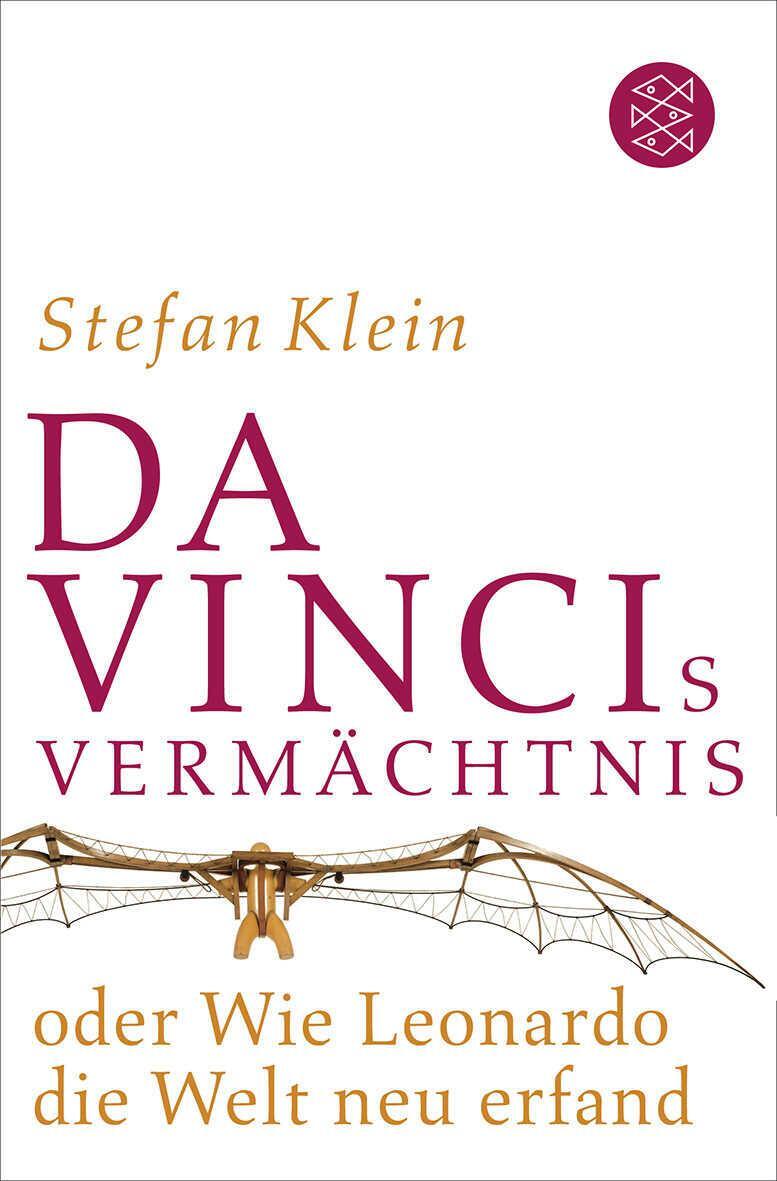 Cover: 9783596178803 | Da Vincis Vermächtnis oder Wie Leonardo die Welt neu erfand | Klein