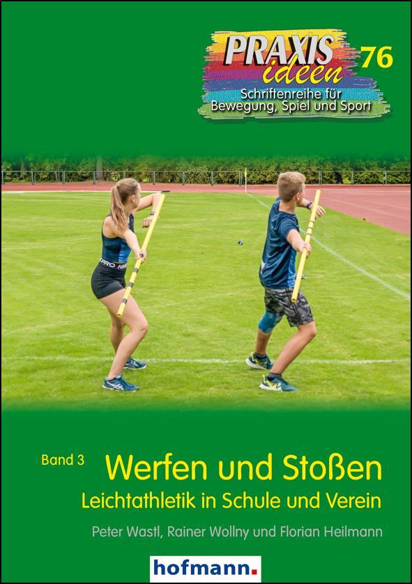 Cover: 9783778027615 | Werfen und Stoßen | Leichtathletik in Schule und Verein - Band 3