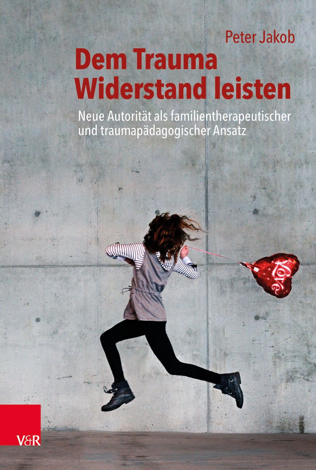 Autor: 9783525453391 | Dem Trauma Widerstand leisten | Peter Jakob | Taschenbuch | 292 S.