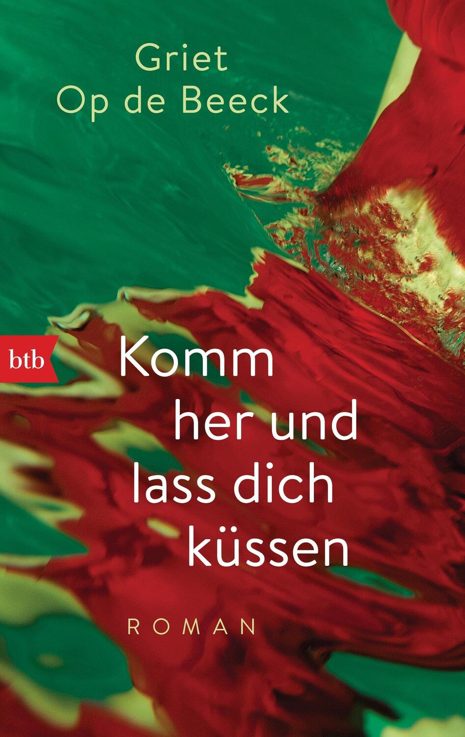 Cover: 9783442714438 | Komm her und lass dich küssen | Griet Op de Beeck | Taschenbuch | 2016