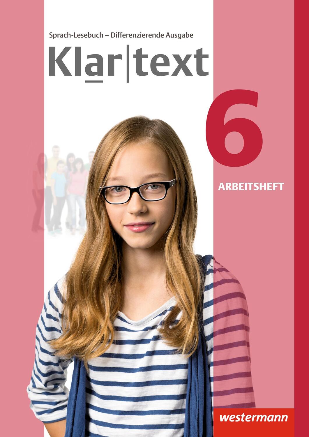 Cover: 9783141237696 | Klartext 6. Arbeitsheft. Differenzierende allgemeine Ausgabe | 80 S.