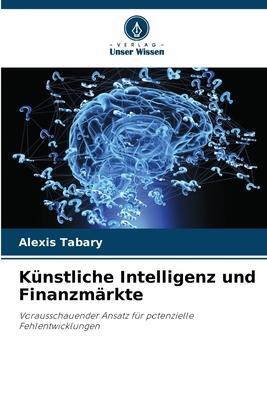 Cover: 9786206224099 | Künstliche Intelligenz und Finanzmärkte | Alexis Tabary | Taschenbuch